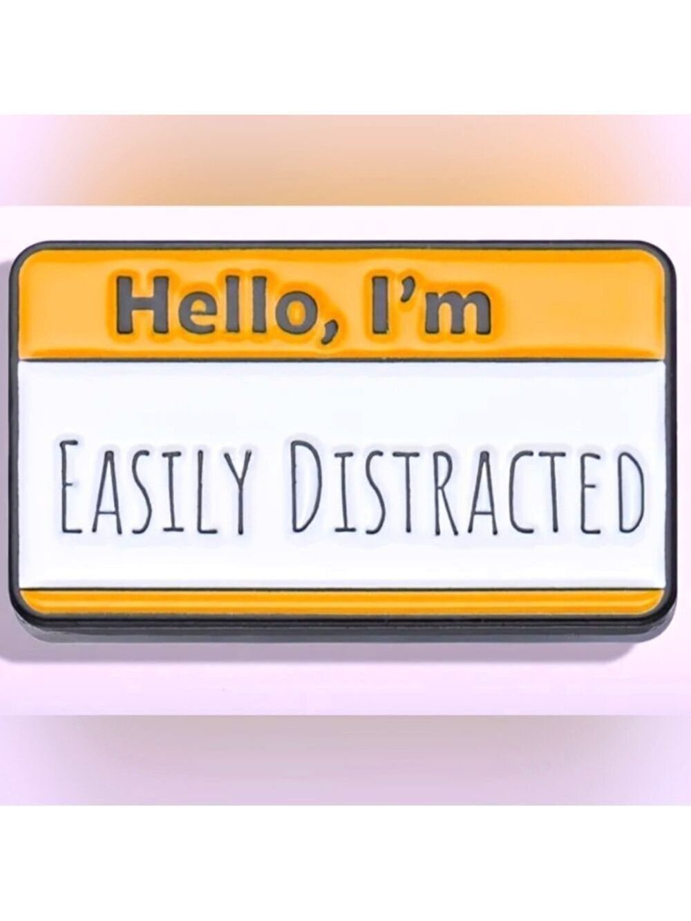Pin--Easily Distracted - Picture 2 of 3